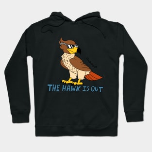The Hawk is Out Hoodie